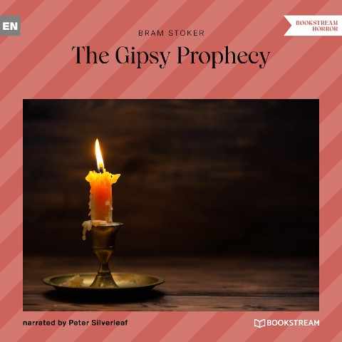 The Gipsy Prophecy - Bram Stoker