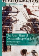 Cover-Bild zum Titel 'The Avar Siege of Constantinople in 626' von 'Martin Hurbani¿'