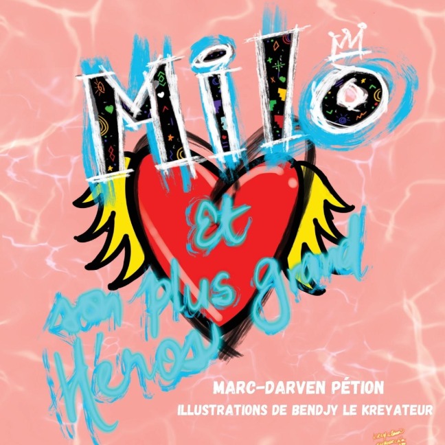 Milo et son plus grand héros - Marc-Darven Pétion