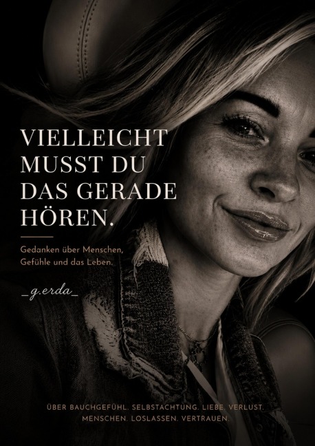 Vielleicht musst du das gerade hören - Gerda Kahnke