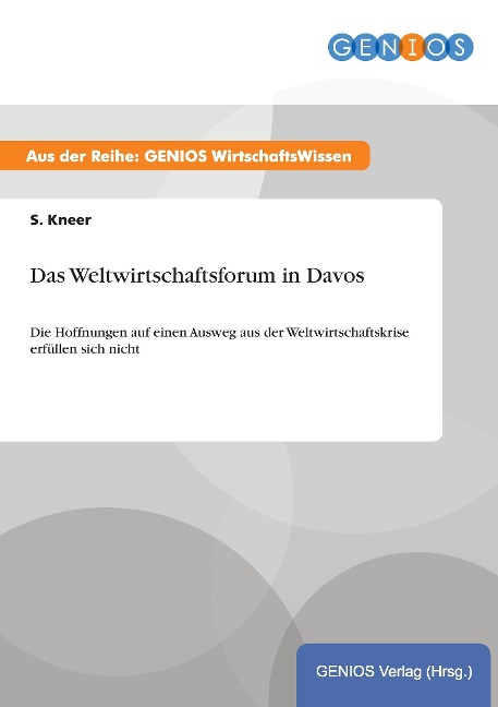 Das Weltwirtschaftsforum in Davos - S. Kneer
