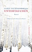 Cover-Bild zum Titel 'Untertauchen' von 'Lydia Tschukowskaja'