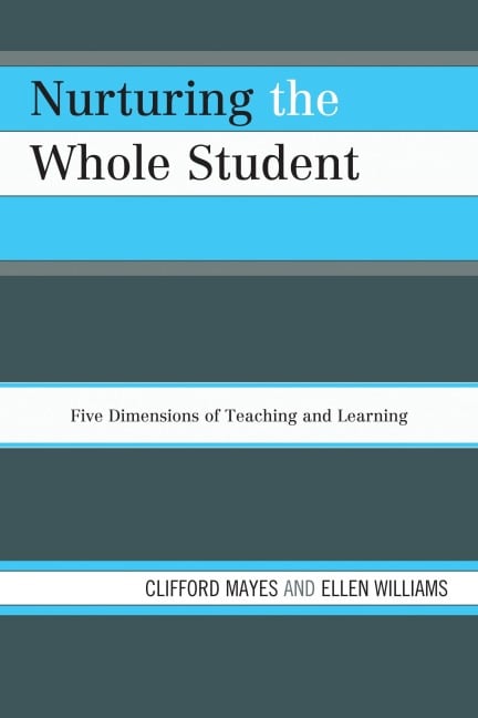 Nurturing the Whole Student - Clifford Mayes, Ellen Williams