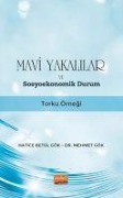 Cover-Bild zum Titel 'Mavi Yakalilar ve Sosyoekonomik Durum ;Torku Örnegi' von 'Mehmet Gök, Hatice Betül Gök'