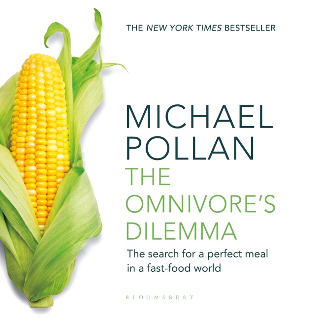 The Omnivore's Dilemma - Michael Pollan