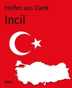 Incil - Helfen aus Dank