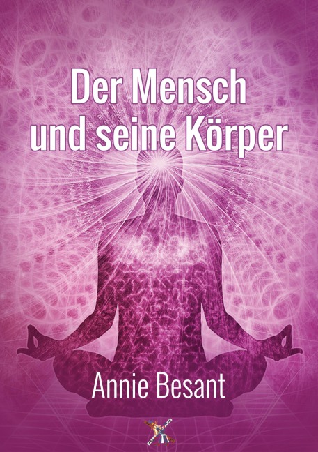 Der Mensch und seine Körper - Annie Besant