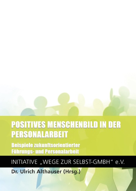 Positives Menschenbild in der Personalarbeit - Netzwerker der Initiative Wege zur Selbst GmbH e. V.