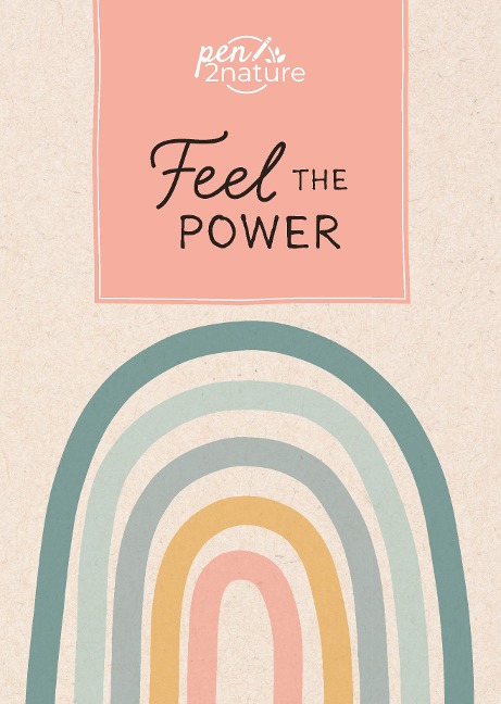 Feel The Power . Nachhaltiges Notizbuch in A5 mit Hardcover und Regenbogen-Motiv - Pen2nature