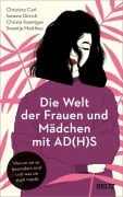 Cover-Bild zum Titel 'Die Welt der Frauen und Mädchen mit AD(H)S' von 'Christine Carl, Ismene Ditrich, Christa Koentges, Swantje Matthies'