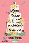 Cover-Bild zum Titel 'Agnes Sharp and the Wedding to Die for' von 'Leonie Swann'