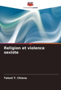 Cover-Bild zum Titel 'Religion et violence sexiste' von 'Talent T. Chiona'
