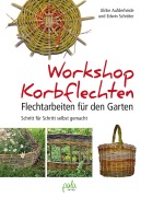 Cover-Bild zum Titel 'Workshop Korbflechten' von 'Ulrike Aufderheide, Edwin Schröter'