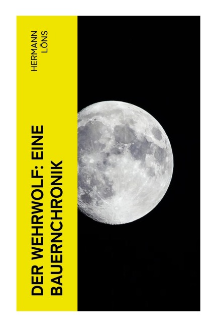 Der Wehrwolf: Eine Bauernchronik - Hermann Löns