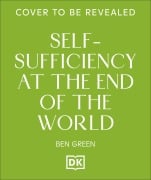 Cover-Bild zum Titel 'Self-sufficiency at the End of the World' von 'Ben Green'