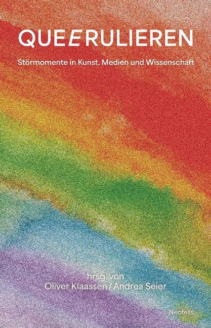QUEERULIEREN - Andrea Seier, Katharina Hoffmann, Tobias Vogt, Jakob Claus, Sylvia Pritsch