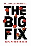 The Big Fix: Hope After Heroin - 