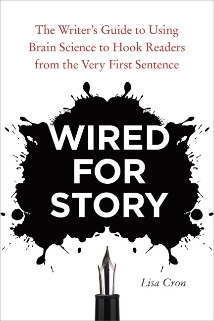 Wired for Story - Lisa Cron