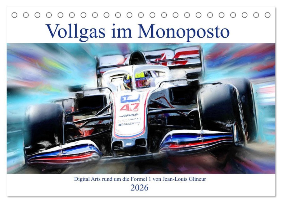 Vollgas im Monoposto - Digital Arts rund um die Formel 1 von Jean-Louis Glineur (Tischkalender 2026 DIN A5 quer), CALVENDO Monatskalender - Jean-Louis Glineur
