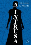 Cover-Bild zum Titel 'A Intrusa' von 'Júlia Lopes de Almeida'