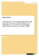 Cover-Bild zum Titel 'Strategisches Personalmanagement und strategische Personalentwicklung im öffentlichen Dienst des Landes NRW' von 'Martin Ruffert'