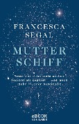 Mutter Schiff - Francesca Segal