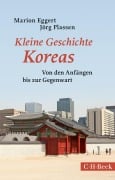 Cover-Bild zum Titel 'Kleine Geschichte Koreas' von 'Marion Eggert, Jörg Plassen'