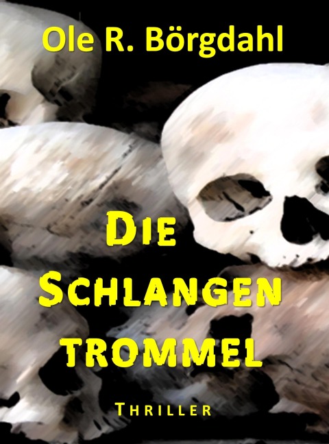 Die Schlangentrommel - Ole R. Börgdahl