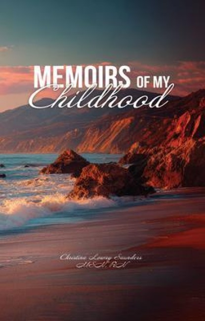 Memoirs of My Childhood - Christina Saunders