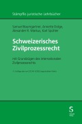 Cover-Bild zum Titel 'Schweizerisches Zivilprozessrecht' von 'Samuel Baumgartner, Annette Dolge, Alexander Markus, Karl Spühler'