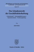 Das Schadensrecht der Geschäftsleiterhaftung. - Jakob Hahn