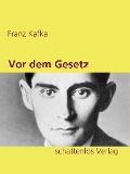Vor dem Gesetz - Franz Kafka