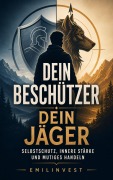 Cover-Bild zum Titel 'Dein Beschützer. Dein Jäger' von 'Emilinvest'