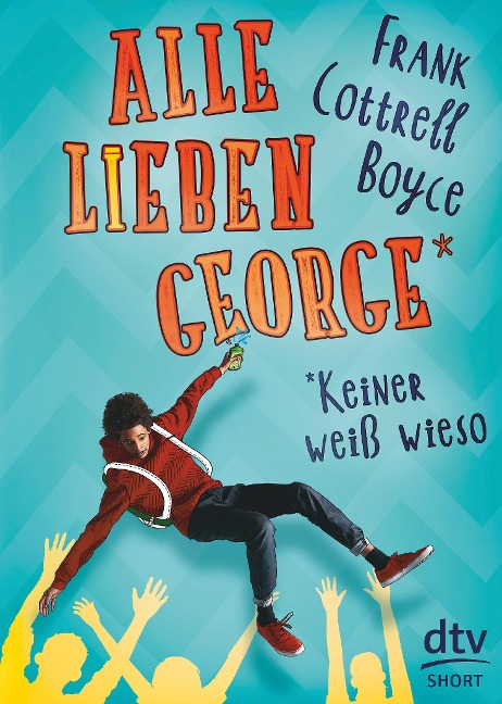 Alle lieben George - keiner weiß wieso - Frank Cottrell Boyce