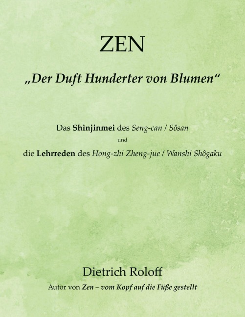ZEN - "Der Duft Hunderter von Blumen" - Dietrich Roloff