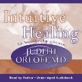 Intuitive Healing - Judith Orloff M. D.