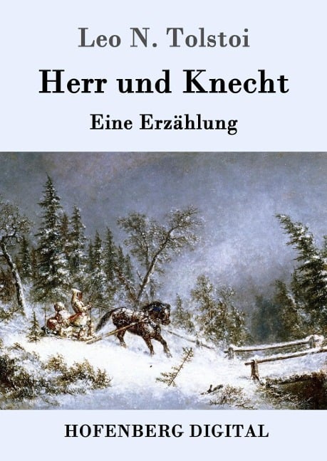 Herr und Knecht - Leo N. Tolstoi