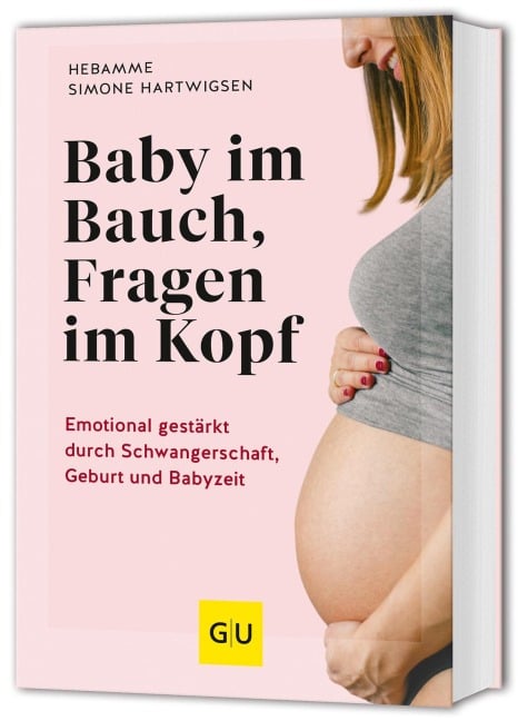 Baby im Bauch, Fragen im Kopf - Simone Hartwigsen