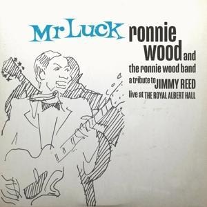 Mr.Luck-A Tribute to Jimmy Reed:Live at the Royal - Ronnie & The Ronnie Wood Band Wood