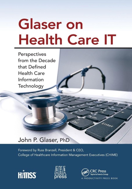 Glaser on Health Care IT - John P. Glaser