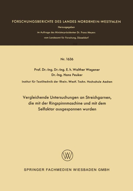Vergleichende Untersuchungen an Streichgarnen, die mit der Ringspinnmaschine und mit dem Selfaktor ausgesponnen wurden - Walther Wegener