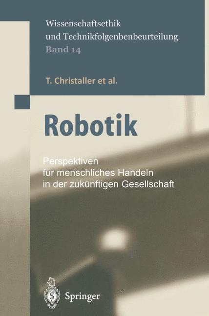 Robotik - T. Christaller, G. Hirzinger, M. Decker, J. -M. Gilsbach, D. Sturma
