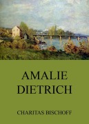 Cover-Bild zum Titel 'Amalie Dietrich' von 'Charitas Bischoff'