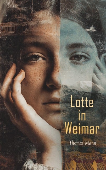 Lotte in Weimar - Thomas Mann
