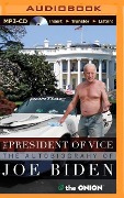 The President of Vice: The Autobiography of Joe Biden - The Onion