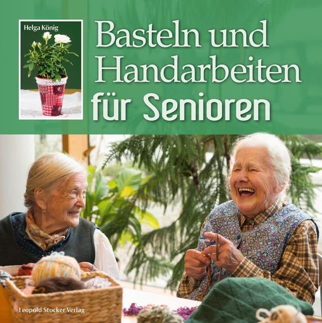 Basteln und Handarbeiten für Senioren - Helga König