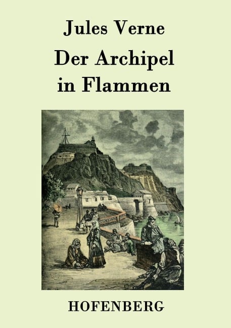 Der Archipel in Flammen - Jules Verne