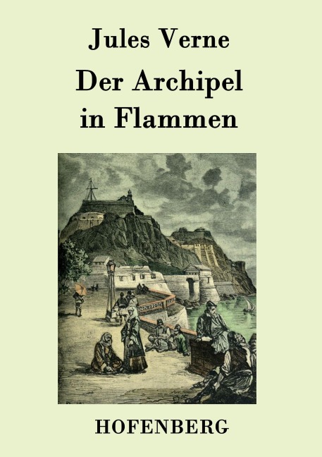Der Archipel in Flammen - Jules Verne