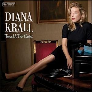 Turn Up The Quiet - Diana Krall