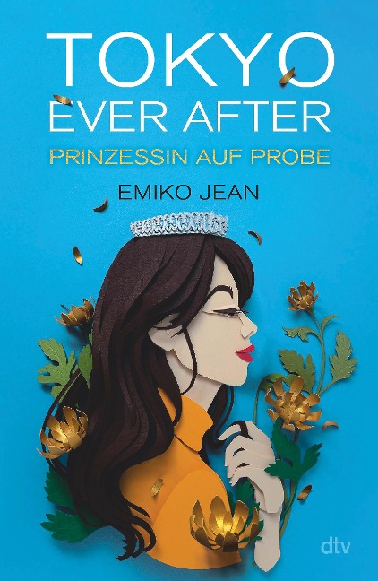 Tokyo ever after - Prinzessin auf Probe - Emiko Jean
